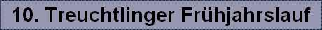 10. Treuchtlinger Frhjahrslauf