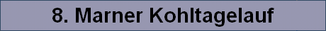 8. Marner Kohltagelauf